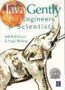 Judith Bishop, Nigel Bishop - Java Gently for Engineers and Scientists