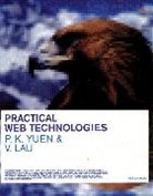 Vincent Lau, P.K. Yuen - Practical Web Technologies