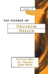 Douglas Bell, Ian Morrey, John Pugh - The Essence of Program Design