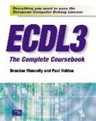 Paul Holden, Brendan Munnelly - ECDL 3 The Complete Coursebook
