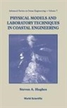 Steven A Hughes, Steven A. Hughes, Steven A Hughes - Physical Models And Laboratory Techniques In Coastal Engineering