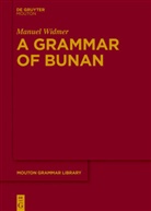 Manuel Widmer - A Grammar of Bunan