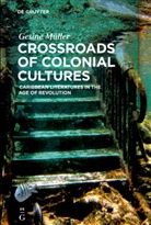 Gesine Müller - Crossroads of Colonial Cultures