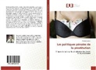 Arnaud Lagana - Les politiques pénales de la prostitution
