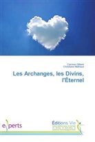 Carmen Gilland, Christiane Mettraux - Les Archanges, les Divins, l'Éternel