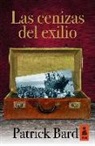 Patrick Bard - Las cenizas del exilio