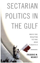 Frederic M. Wehrey, Wehrey Frederic M. - Sectarian Politics in the Gulf