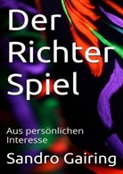 Sandro Gairing - Der Richter Spiel