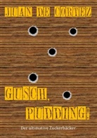 Juan de Cortez - Gusch, Pudding!