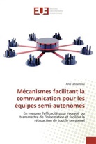 Anie Létourneau - Mécanismes facilitant la communication pour les équipes semi-autonomes