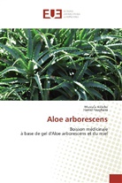 Mustaf Aliliche, Mustafa Aliliche, Hamid Foughalia - Aloe arborescens