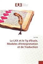 Issa Diab - La LXX et le Tg d'Esaie, Modeles d'Interpretation et de Traduction