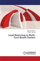 Priyesh Kanungo, Rajkuma Sharma, Rajkumar Sharma - Load Balancing in Multi-Core Based Clusters