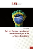 Luiza Machado - Exil en Europe : un temps de réflexion pour les artistes brésiliens