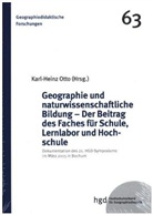 Karl-Heinz Otto, Karl-Heinz (Prof. Dr.) Otto, Prof. Dr. Karl-Heinz Otto, Karl-Heinz Otto - Geographie und naturwissenschaftliche Bildung - Der Beitrag des Faches für Schule, Lernlabor und Hochschule