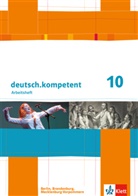 Melani Dutzi, Melanie Dutzi, Susann Jugl-Sperhake, Susanne Jugl-Sperhake, Janin Kiehl - deutsch.kompetent, Ausgabe für Berlin, Brandenburg, Mecklenburg-Vorpommern: deutsch.kompetent 10. Ausgabe Berlin, Brandenburg, Mecklenburg-Vorpommern