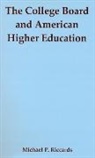 Michael Riccards, Michael P Riccards, Michael P. Riccards - The College Board and American Higher Education