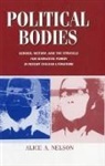 Alice Nelson, Alice A Nelson, Alice A. Nelson - Political Bodies