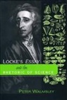 Peter Walmsley - Locke's Essay and the Rhetoric of Science