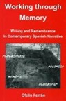 Ferr, Ofelia Ferran, Ofelia Ferrán - Working Through Memory