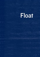 Anne Carson - Float