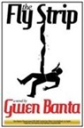 Gwen Banta - The Fly Strip