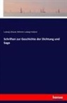 Wilhelm Ludwig Holland, Ludwi Uhland, Ludwig Uhland - Schriften zur Geschichte der Dichtung und Sage