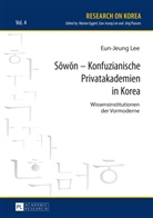 Eun-Jeung Lee, Marion Eggert - S w n - Konfuzianische Privatakademien in Korea