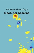 Joachim Landammer, Joac Landkammer, Marku Müller, Markus Müller, Christin Schranz, Christine Schranz... - Nach der Kaserne
