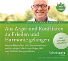 Betz, Robert Betz, Robert Theodor Betz - Aus Ärger und Konflikten zu Frieden und Harmonie gelangen, 2 Audio-CDs (Audiolibro)