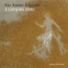 Alai Meyer, Alain Meyer - Ker-Xavier Roussel à Lorry lès Metz