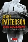 James Patterson - Vías cruzadas : un caso de Álex Cross