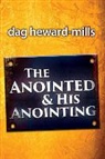 Dag Heward-Mills - The Anointing and his Anointed