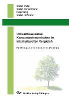 Stefan Hoffmann, Stefan Müller, Katja Wittig, Stefan Wünschmann - Umweltbewusstes Konsumentenverhalten im interkulturellen Vergleich