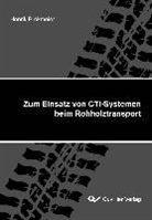 Henrik Brokmeier - Zum Einsatz von CTI-Systemen beim Rohholztransport