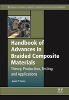 Jason Carey, Jason P. Carey, Jason P. (Professor Carey, Jason P. Carey, Jason P. Carey - Handbook of Advances in Braided Composite Materials