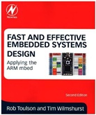 Rob Toulson, Rob (Professor of Creative Industries At Toulson, Rob Wilmshurst Toulson, Tim Wilmshurst, Tim (Freelance Technical Author and Ed Wilmshurst, Tim Toulson Wilmshurst - Fast and Effective Embedded Systems Design