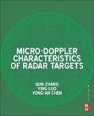 Yong-an Chen, Yong-an (Institute of Information and Navigation Chen, Ying Luo, Ying (National Lab of Radar Signal Processing Luo, Luo Ying, Qun Zhang... - Micro-Doppler Characteristics of Radar Targets