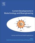Vanete Soccol, Vanete Resende Soccol, Vanete Thomaz Soccol, Ashok Pandey, Pandey Ashok, Rodrigo R. Resende... - Current Developments in Biotechnology and Bioengineering