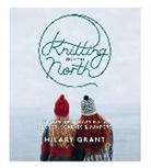 Hilary Grant, Grant Hilary - Knitting From the North