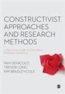 Kim Bradley-Cole, Bradley-Cole Kim, Pam Denicolo, Pam Long Denicolo, Denicolo Pam, Trevor Long... - Constructivist Approaches and Research Methods