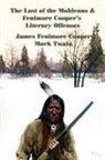 James Fenimore Cooper, Mark Twain - The Last of the Mohicans & Fenimore Cooper's Literary Offenses
