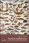 Vincenzo G. G. Mennella - Tacuinum mediterraneo. La gastronomia dalle origini alla scoperta dell'America