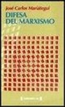 J. Carlos Mariátegui - Difesa del marxismo
