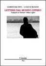 Luigi Di Ruscio, Christian Tito, E. Valpiani - Lettere dal mondo offeso
