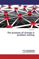 Janos Korn - The purpose of change is problem solving