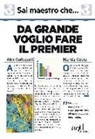 Alex Corlazzoli, Mattia Costa - Sai maestro che... Da grande voglio fare il premier