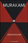 Haruki Murakami - Underground. Racconto a più voci dell'attentato alla metropolitana di Tokyo