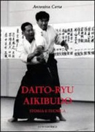 Antonino Certa - Dayto-ryu aikibudo. Storia e tecnica