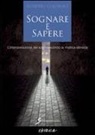 Roberto Colombo - Sognare e sapere. L'interpretazione dei sogni secondo la mistica ebraica